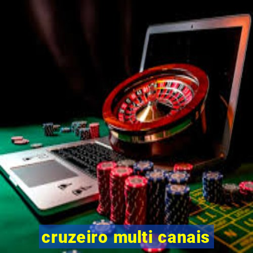 cruzeiro multi canais